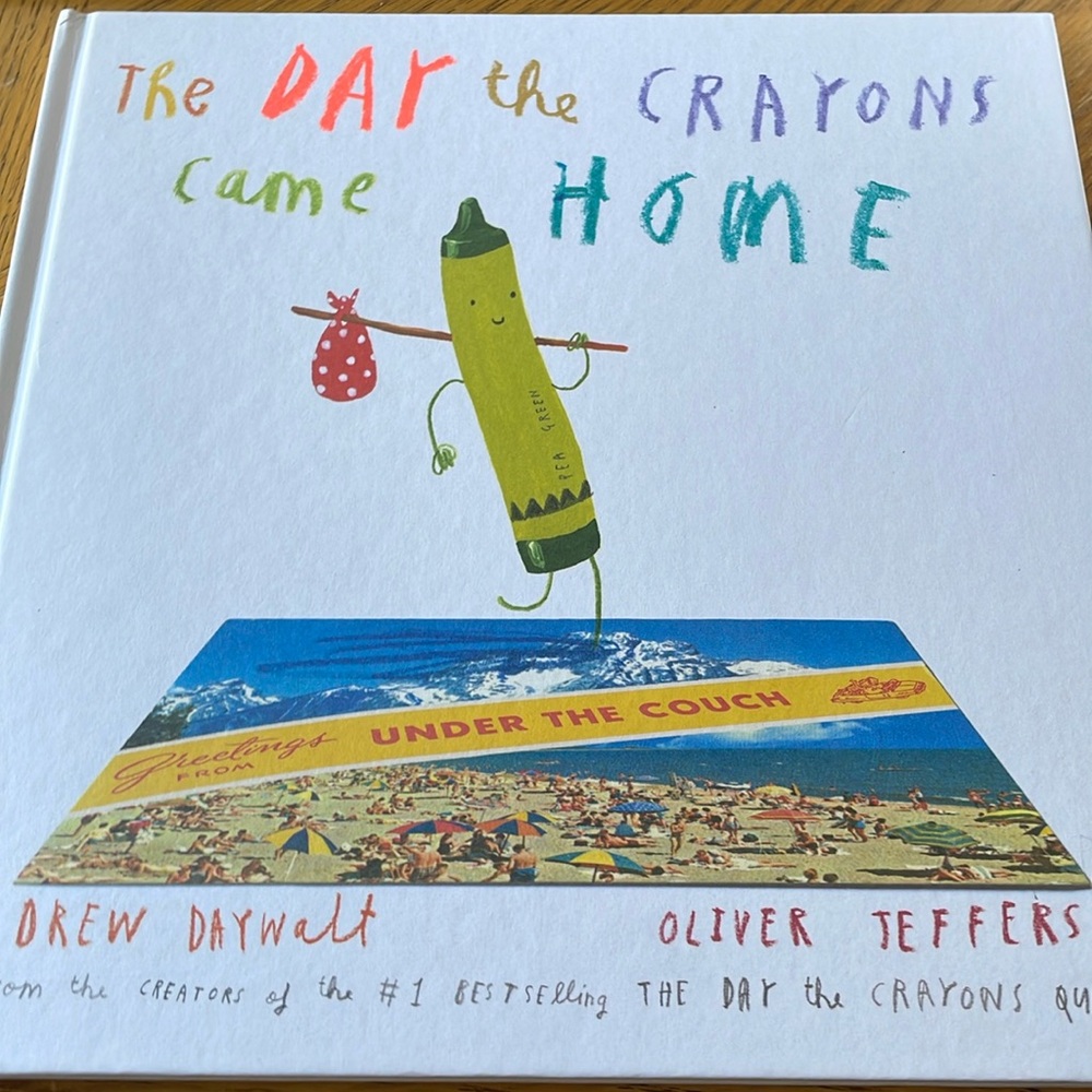 The Day the Crayons Came Home Hardcover Book